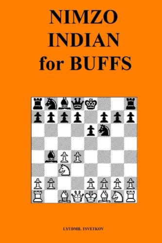 Nimzo-Indian for Buffs (Chess Openings for Buffs) von Independently published
